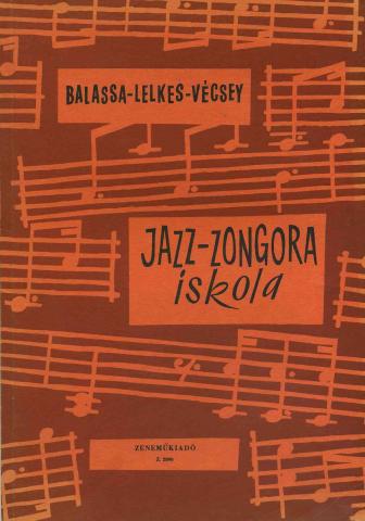 Balassa, T.; Lelkes, P.; Vecsey, E.: Jazz - zongora iskola
