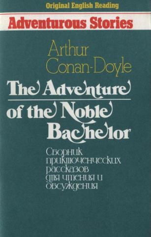 Conan-Doyle, Arthur: The Adventure of the Noble Bachelor:       