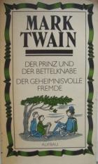 Twain, Mark: Der Prinz und der Bettelknabe. Der geheimnisvolle Fremde