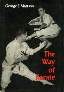Mattson, George E.: The Way of Karate