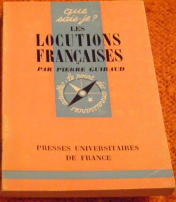 Guiraud, Pierre: Les locutions francaises