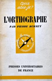 Burney, Pierre: L'orthographe
