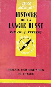 Veyrenc, Ch.J.: Histoire de la langue Russe