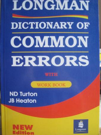 Turton, N.D.; Heaton, J.B.: Longman Dictionary of Common Errors