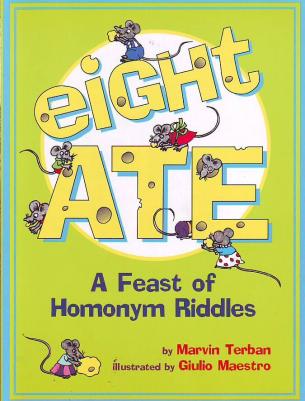 Terban, Marvin: Eight ate: A feast of homonym riddles /  -