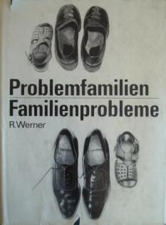 Werner, R.: Problemfamilien. Familienprobleme