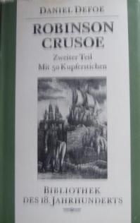 Defoe, Daniel: Robinson Crusoe. Zweiter Teil mit 50 Kupferstichen