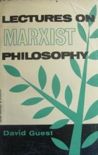 Guest, David: Lectures on marxist philosophy