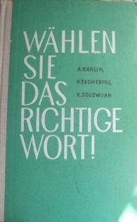 , A.; , .; , .: Wahlen Sie das richtige Wort! /   