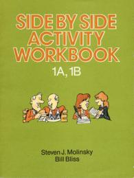 Molinsky, Steven J.; Bliss, Bill: Side by Side Activity Workbook 1A, 1B