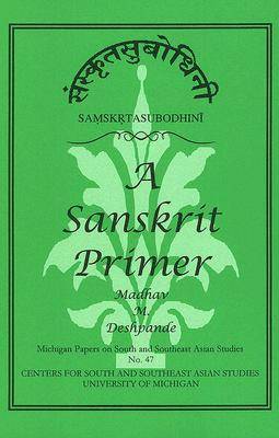 Deshpande, Madhav M.: Samskrta-Subodhini: A Sanskrit Primer