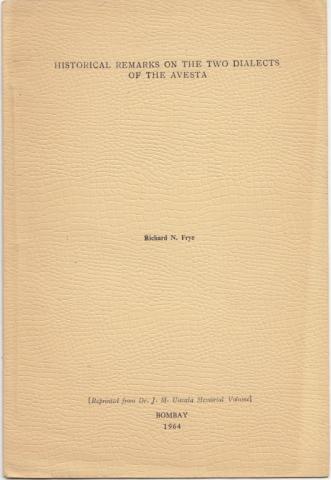 Frye, Richard N.: Historical remarks on the two dialects of the Avesta