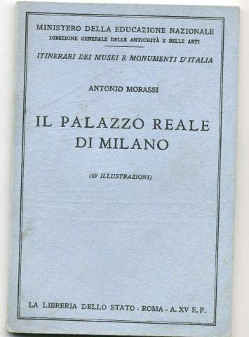 Morassi, Antonio: Il Palazzo Reale di Milano