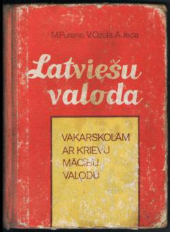 Purene, M.; Ozola, V.; Jeca, A.: Latviesu valoda /  