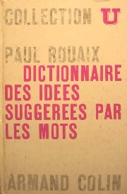 Rouaix, Paul: Dictionnaire-manuel des idees suggerees par les mots