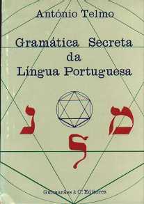 Telmo, Antonio: Gramatica secreta da lingua portuguesa
