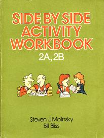 Molinsky, Steven J.; Bliss, Bill: Side by side. Activity workbook. 2A, 2B