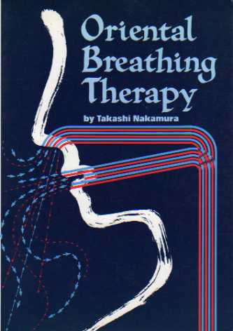 Nakamura, Takashi: Oriental Breathing Therapy