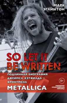 , : So Let It Be Written:    Metallica  