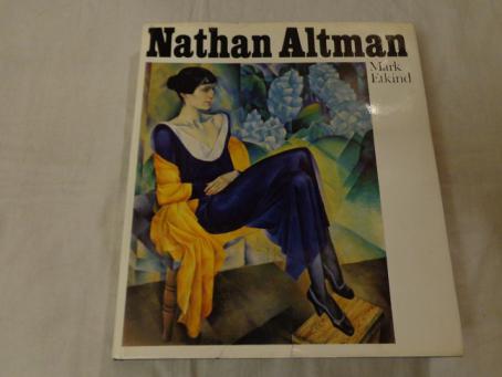 Etkind, Mark: Nathan Altman. Mit Beitrgen von Nathan Altman und seinen Zeitgenossen