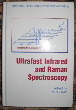 . Fayer, M.D.: Ultrafast infrared and Raman spectroscopy