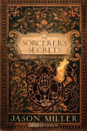 Miller, Jason: The Sorcerer's Secrets: Strategies in Practical Magick