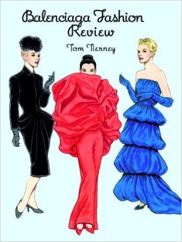 Tierney, Tom: Balenciaga Fashion Review Paper Dolls