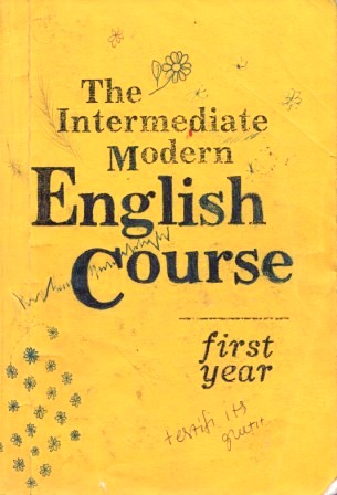 , ..  .:   . The Intermediate Modern English Course: first year