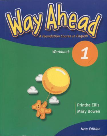 Ellis, Printha; Bowen, Mary: Way Ahead 1 A Foundation Course in English: Workbook