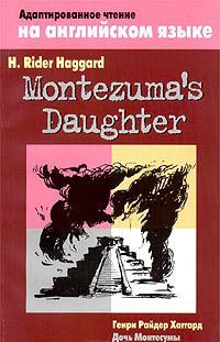, ..: Montezuma's Daughter.  