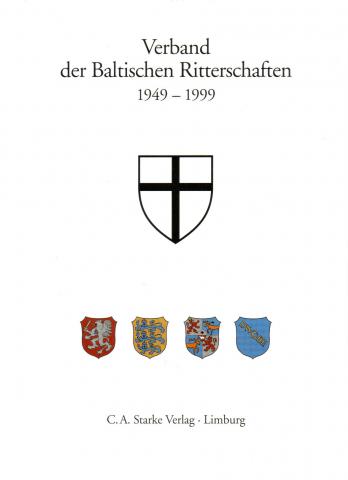 . V. Samson-Himmelstjerna, Carmen: Verband der Baltischen Ritterschaften 1949-1999.   
