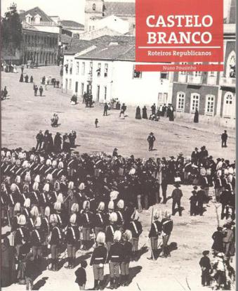 Pousinho, Nuno: Roteiros Republicanos - Castelo Branco