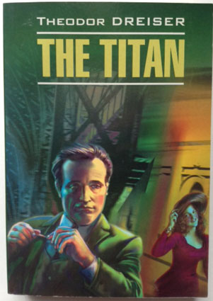 Dreizer, Theodore: The Titan