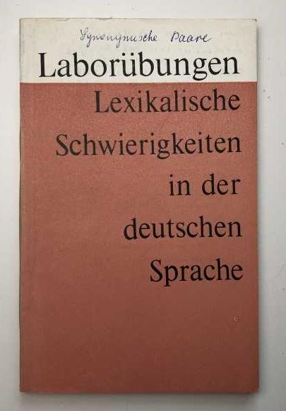 , ..  .: Laboruebungen>Lexikalische Schwierigkeiten in der deutschen Sprache       