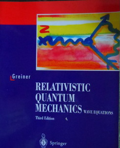 Greiner, Walter: Relativistic Quantum Mechanics