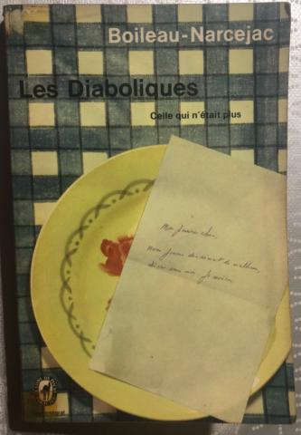 Boileau-Narcejac: Les Diaboliques (Celle qui n'etait plus)