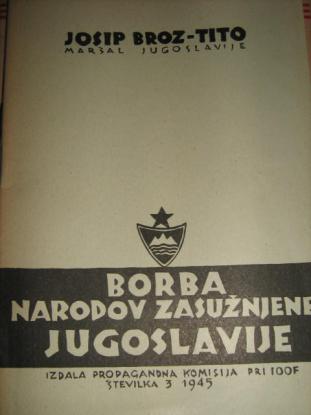 Broz-Tito, Josip: Borba narodov zasuznjene Jugoslavije