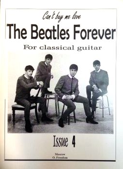 . , .: The Beatles Forever (For classical guitar). Issue 4
