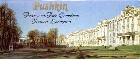 [ ]: Pushkin. Palace and Park Complexes Around Leningrad / . -   