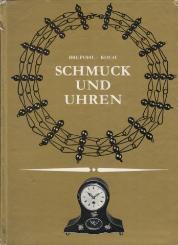 Brepohl, Erhard; Koch, Rudi: Schmuck und Uhren