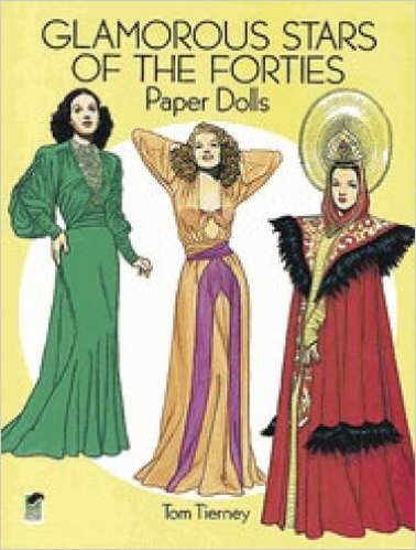 Tierney, Tom: Glamorous Stars of the Forties Paper Dolls