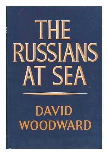 Woodwart, David: The Russians At Sea