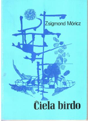 Moricz, Zsigmond: Ciela birdo