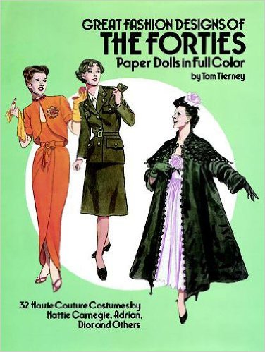 Tierney, Tom: Great Fashion Designs of the Forties Paper Dolls