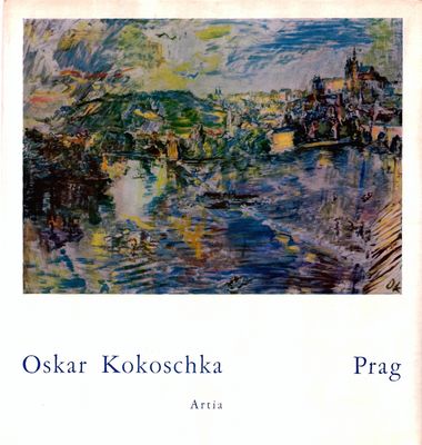 Tomes, Jan: Oskar Kokoschka - Prag/  - 