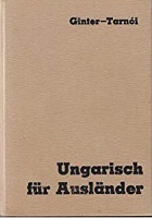 Ginter, Karoly; Tarnoi, Laszlo: Ungarisch fur Auslander