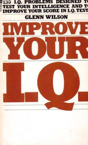 Wilson, Glenn: Improve Your I.Q.