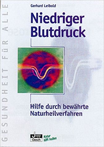 Leibold, Gerhard: Niedriger Blutdruck: Hilfe durch bewaehrte Naturheilverfahren