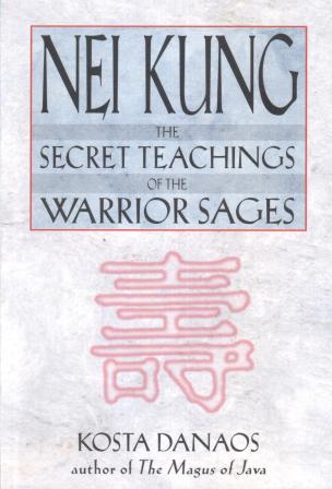 Danaos, Kosta: Nei Kung: The Secret Teachings of the Warrior Sages