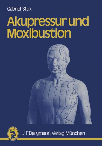 Stux, Gabriel: Akupressur und Moxibustion